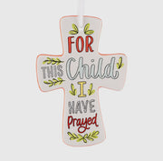Cross - Child I Have Prayed - Ceramic