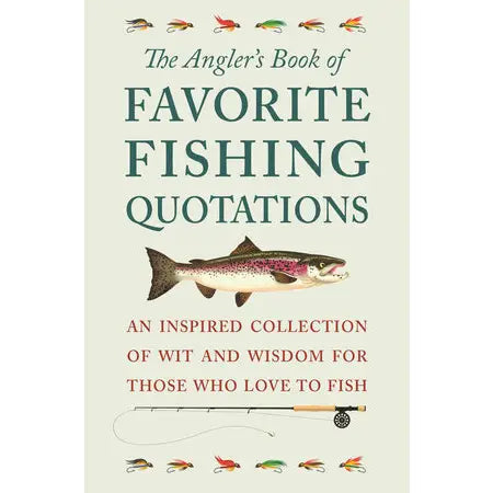 Book cover of 'The Angler's Book of Favorite Fishing Quotations' with a fish and fishing rod illustration.