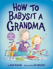 How To Babysit a Grandma | Funny Children's Picture Book Gift