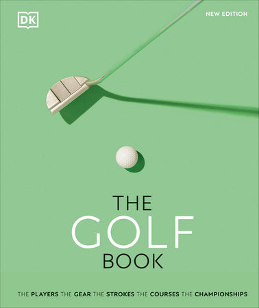 Golf: The Ultimate Visual Guide – Coffee Table Book for Golf Lovers