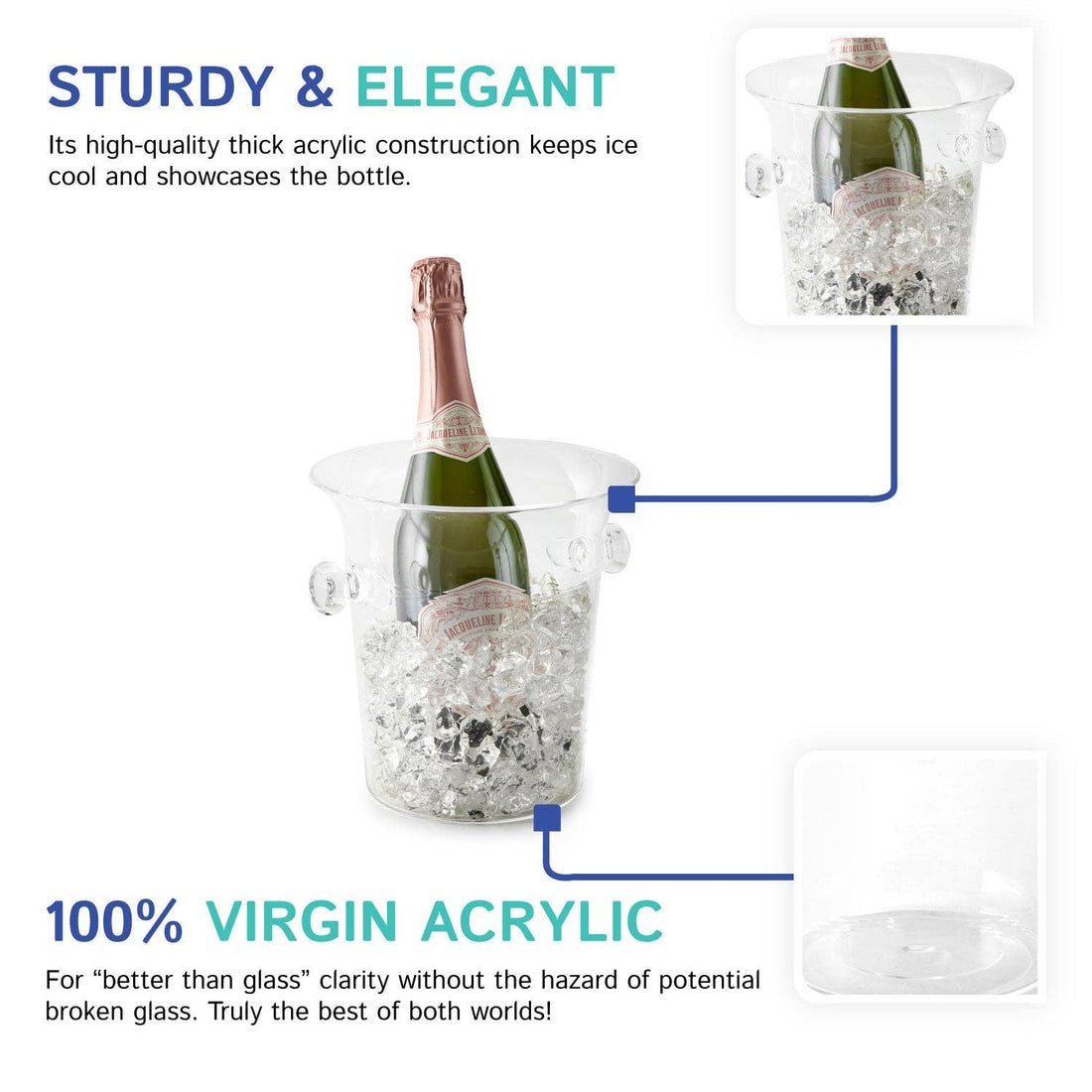 Clear Acrylic champagne ice bucket with white background - photo shows champagne and ice in the bucket and the words sturdy and elegant 