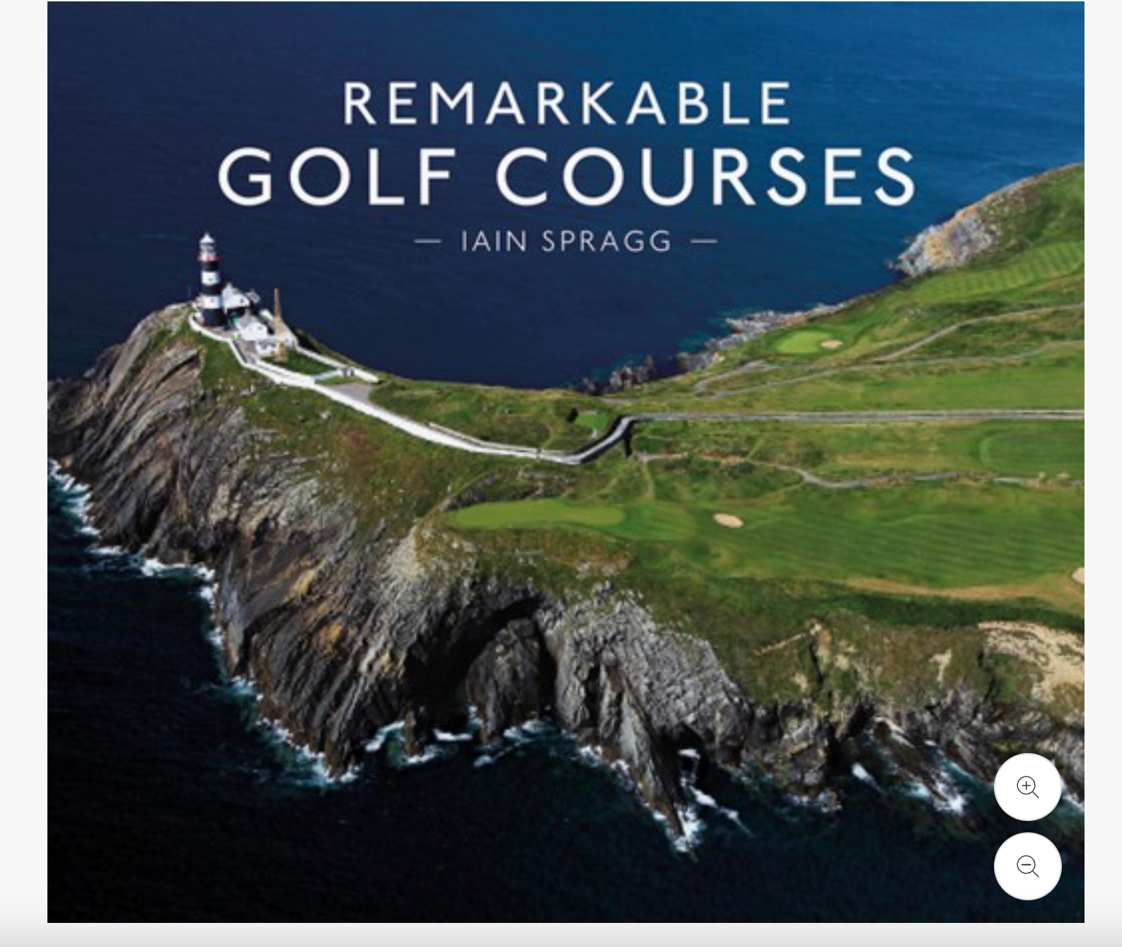 Book cover of 'Remarkable Golf Courses' by Iain Spragg with a scenic golf course and lighthouse.