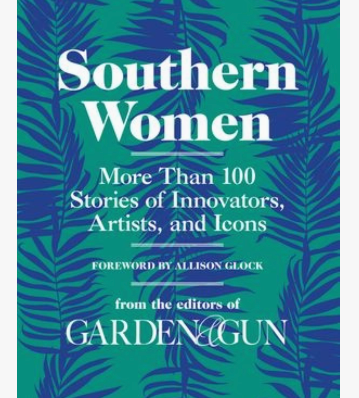 Book cover with blue leaves and text about Southern Women by Garden & Gun.